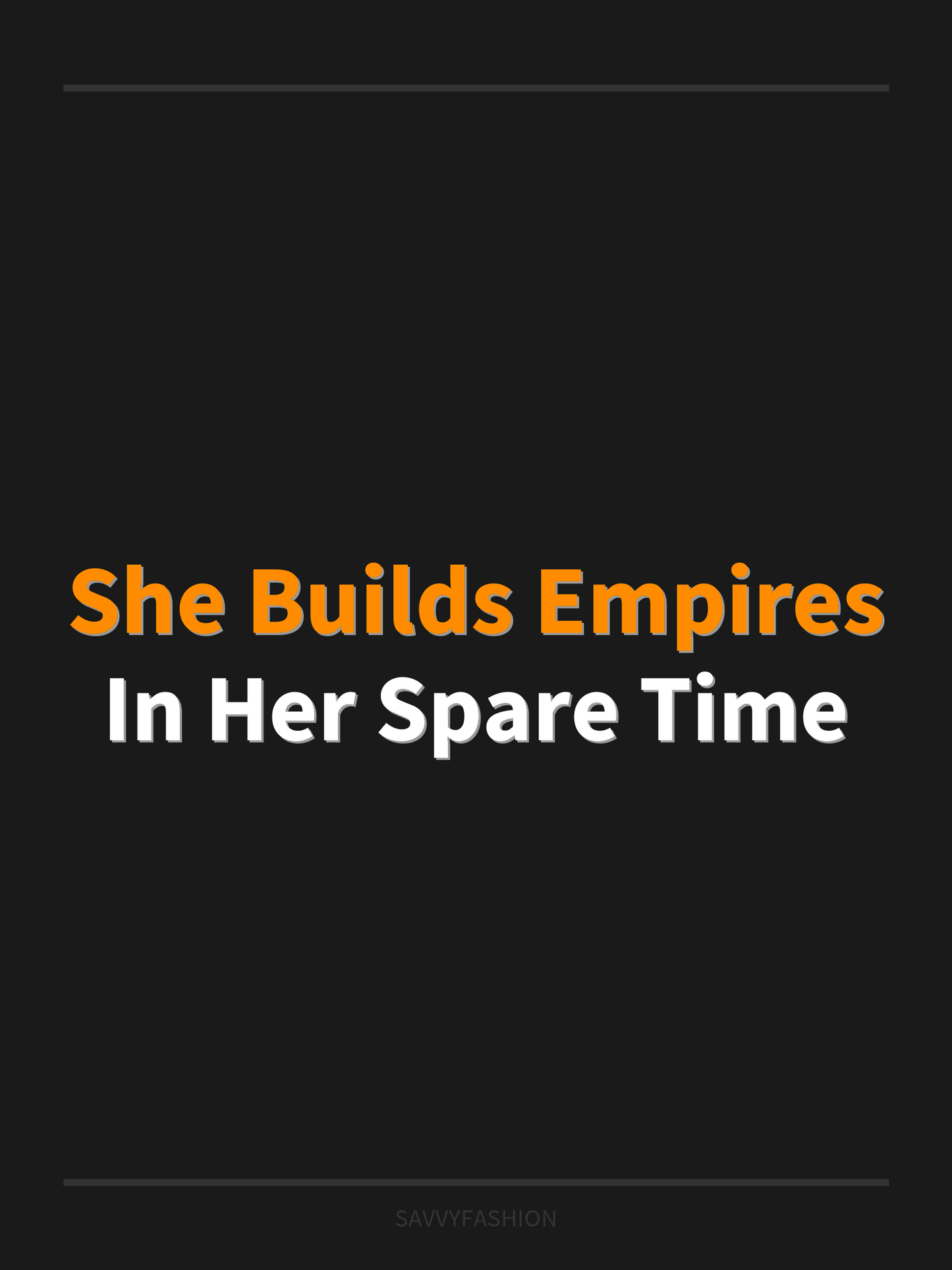 She Builds Empires In Her Spare Time — Women's Tee